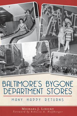 Baltimore's Bygone Department Stores: Many Happy Returns (Landmarks)