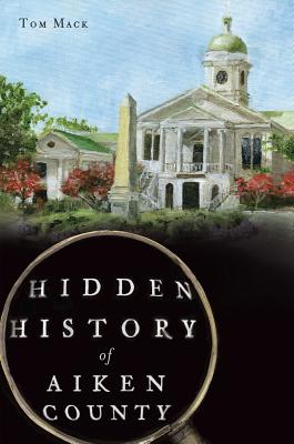 Image for Hidden History of Aiken County
