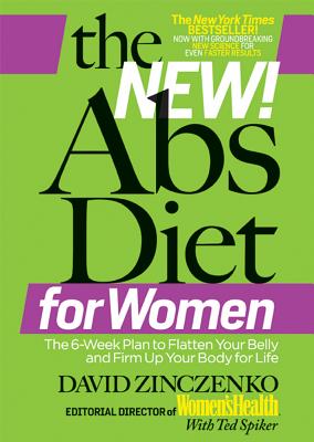 Image for The New Abs Diet for Women: The Six-Week Plan to Flatten Your Stomach and Keep You Lean for Life The New Abs Diet for Women: The Six-Week Plan to Flatten Your Stomach and Keep You Lean for Life