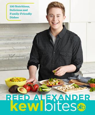 KewlBites(TM): 100 Nutritious, Delicious, and Family-Friendly Dishes