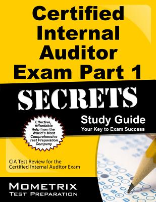 Image for Certified Internal Auditor Exam Part 1 Secrets Study Guide: CIA Test Review for the Certified Internal Auditor Exam