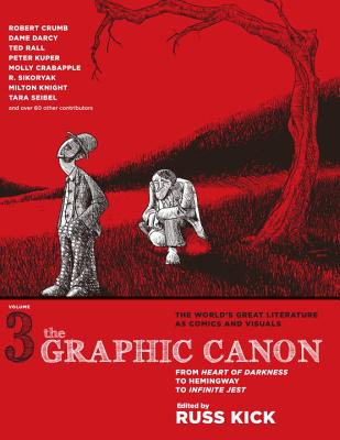 The Graphic Canon, Vol. 3: From Heart of Darkness to Hemingway to Infinite Jest (The Graphic Canon Series)