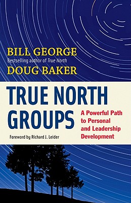 Image for True North Groups: A Powerful Path to Personal and Leadership Development