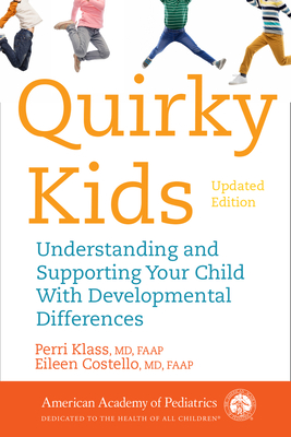 Image for Quirky Kids: Understanding and Supporting Your Child with Developmental Differences Quirky Kids: Understanding and Supporting Your Child with Developmental Differences