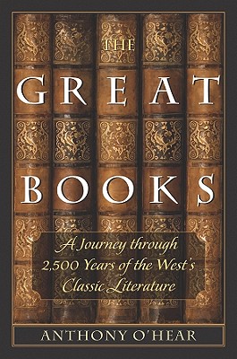 The Great Books: A Journey through 2,500 Years of the Wests Classic Literature