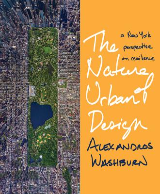 The Nature of Urban Design: A New York Perspective on Resilience