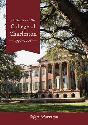 A History of the College of Charleston, 19362008