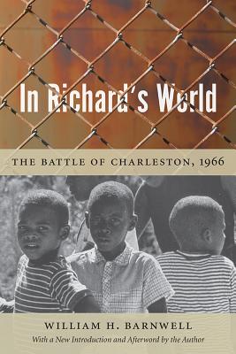 In Richard's World: The Battle of Charleston, 1966 (Southern Classics)