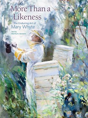 More Than A Likeness: The Enduring Art Of Mary Whyte - Signed 1st Printing