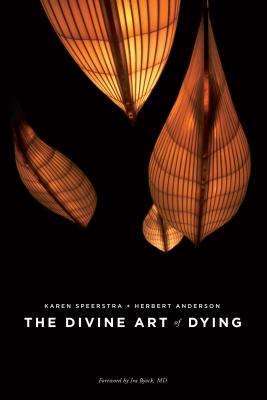 Divine Art of Dying: How to Live Well While Dying