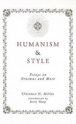 Humanism and Style: Essays on Erasmus and More
