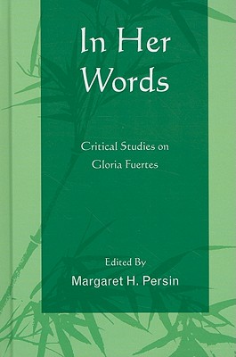 In Her Words: Critical Studies on Gloria Fuertes