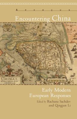 Encountering China: Early Modern European Responses (Aperus: Histories Texts Cultures)