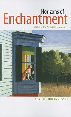 Image for Horizons of Enchantment: Essays in the American Imaginary (Re-Mapping the Transnational: A Dartmouth Series in American Studies)