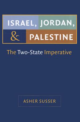 Israel, Jordan, and Palestine: The Two-State Imperative (Middle East Studies)