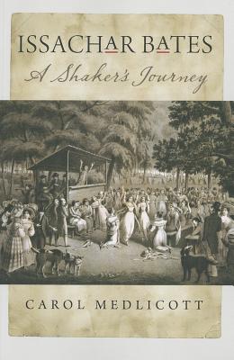 Issachar Bates: A Shakers Journey