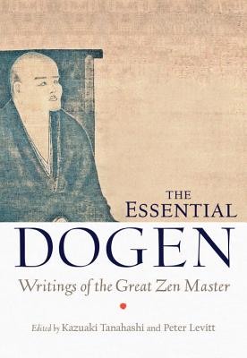 Essential Dogen: Writings of the Great Zen Master