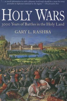 Image for Holy Wars: 3000 Years of Battles in the Holy Land Holy Wars: 3000 Years of Battles in the Holy Land