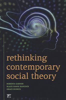 Rethinking Contemporary Social Theory