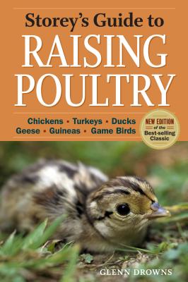 Storey's Guide to Raising Poultry, 4th Edition: Chickens, Turkeys, Ducks, Geese, Guineas, Game Birds
