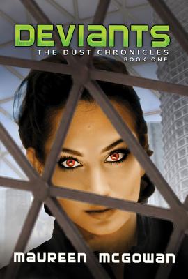 Deviants (The Dust Chronicles)