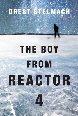 The Boy from Reactor 4 (Nadia Tesla, 1)