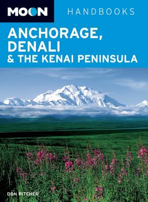 Moon Anchorage, Denali & the Kenai Peninsula