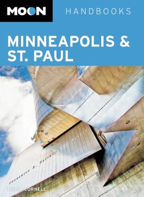 Moon Minneapolis & St. Paul (Moon Handbooks)