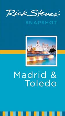 Rick Steves' Snapshot Madrid & Toledo
