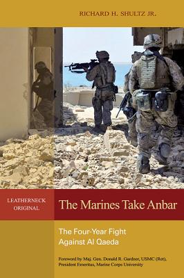 Image for Marines Take Anbar: The Four Year Fight Against Al Qaeda Marines Take Anbar: The Four Year Fight Against Al Qaeda