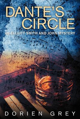 DANTE'S CIRCLE AN ELLIOTT SMITH AND JOHN MYSTERY