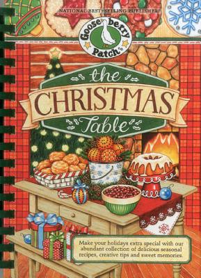 Image for The Christmas Table: Make Your Holidays Extra Special With Our Abundant Collection of Delicious Seasonal Recipes, Creative Tips and Sweet Memories (Seasonal Cookbook Collection)