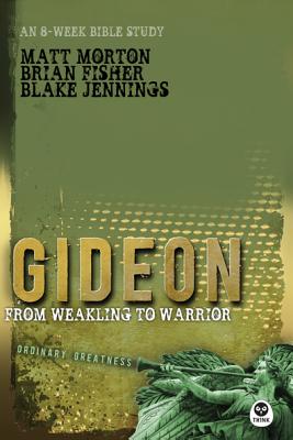 Image for Gideon: From Weakling to Warrior (Ordinary Greatness) Gideon: From Weakling to Warrior (Ordinary Greatness)