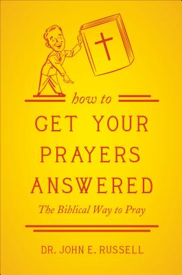 How to Get Your Prayers Answered