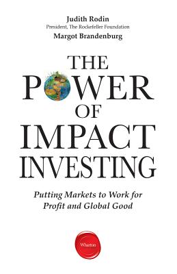 Power Of Impact Investing, The
