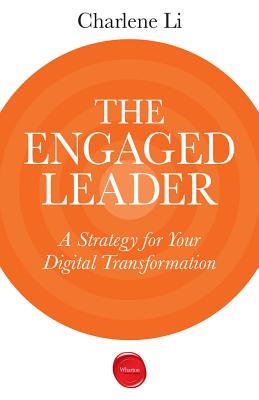 The Engaged Leader: A Strategy For Your Digital Tr