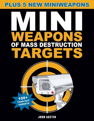 Image for Mini Weapons of Mass Destruction Targets: 100+ Tear-Out Targets, Plus 5 New Mini Weapons (3)