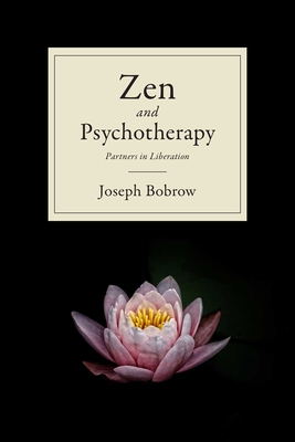 Zen and Psychotherapy: Partners in Liberation