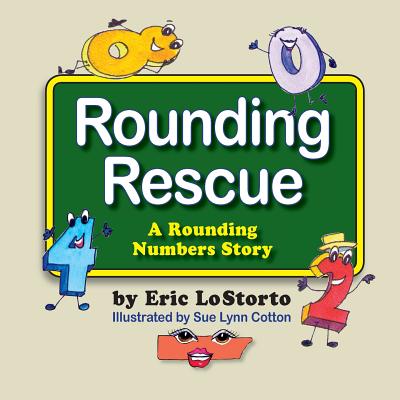 Image for Rounding Rescue, a Rounding Numbers Story Rounding Rescue, a Rounding Numbers Story