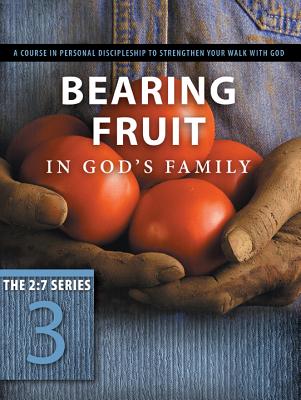 Image for Bearing Fruit in God's Family: Overflowing with Thankfulness (The 2:7 Series)