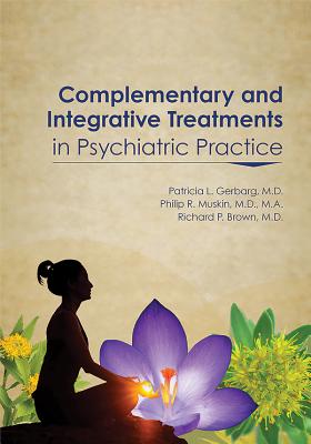COMPLEMENTARY AND INTEGRATIVE TREATMENTS IN PSYCHIATRIC PRACTICE