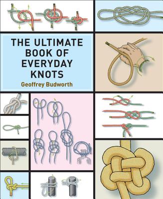 Ultimate Book of Everyday Knots: (over 15,000 copies sold)