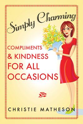 Simply Charming Compliments And Kindness For All O