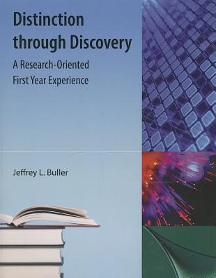 DISTINCTION THROUGH DISCOVERY: A RESEARCH-ORIENTED FIRST YEAR EXPERIENCE