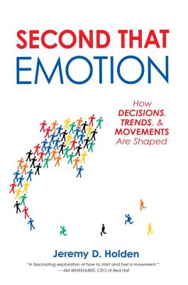 Image for Second That Emotion: How Decisions, Trends, & Movements Are Shaped Second That Emotion: How Decisions, Trends, & Movements Are Shaped