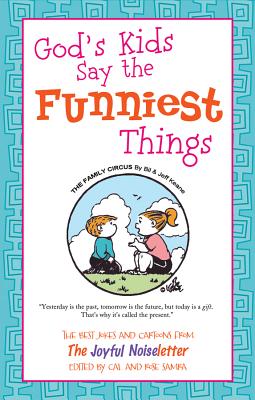 Image for Good Humor: God's Kids Say the Funniest Things: The Best Jokes and Cartoons from The Joyful Noiseletter Good Humor: God's Kids Say the Funniest Things: The Best Jokes and Cartoons from The Joyful Noiseletter