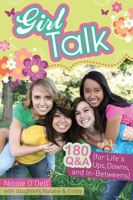 Girl Talk: 180 Q&A (for Lifes Ups, Downs, and In-Betweens)