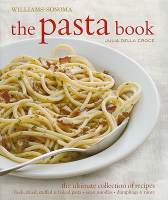Image for The Pasta Book (Williams-Sonoma) The Pasta Book (Williams-Sonoma)