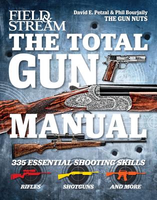 The Total Gun Manual: 335 Essential Shooting Skills