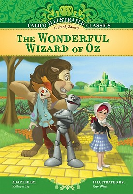Wonderful Wizard of Oz (Calico Illustrated Classics Set 4)